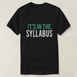 Es ist im Lehrer-Spaß des Syllabus-  T-Shirt