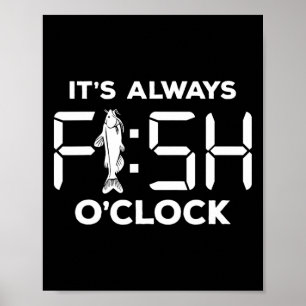 Es ist immer Fisch-Uhr lustiges Fischen Poster