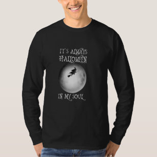 Es ist immer Halloween in meinem Soul Witcher Hall T-Shirt
