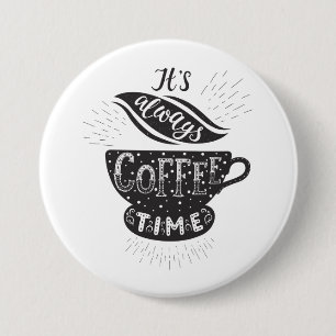 Es ist immer Kaffeezeit Button