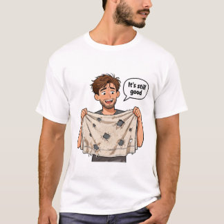 Es ist immer noch gut T-Shirt
