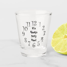 Es ist immer Party-Zeit, Uhr-Gesicht Schnapsglas