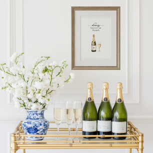 Es ist immer Prosecco- oder Champagner-Zeit Kunst Poster