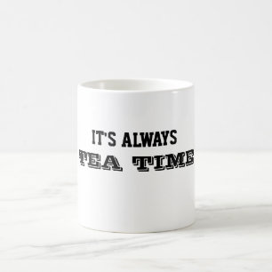 Es ist immer Tasse der Teezeit
