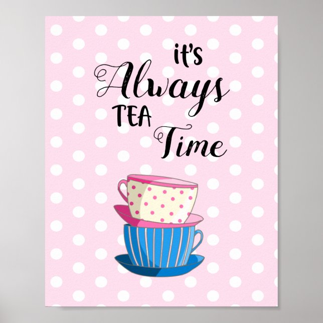 Es ist immer Tea Time Niedlich Tee Becher Party Pi Poster (Vorne)