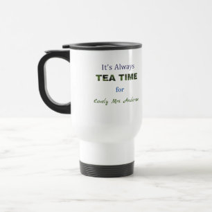 Es ist immer Tea Time Reisebecher