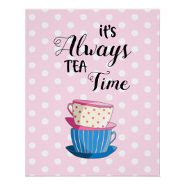 Es ist immer Tea Time Teacups Pink Polka Dots Zita Poster