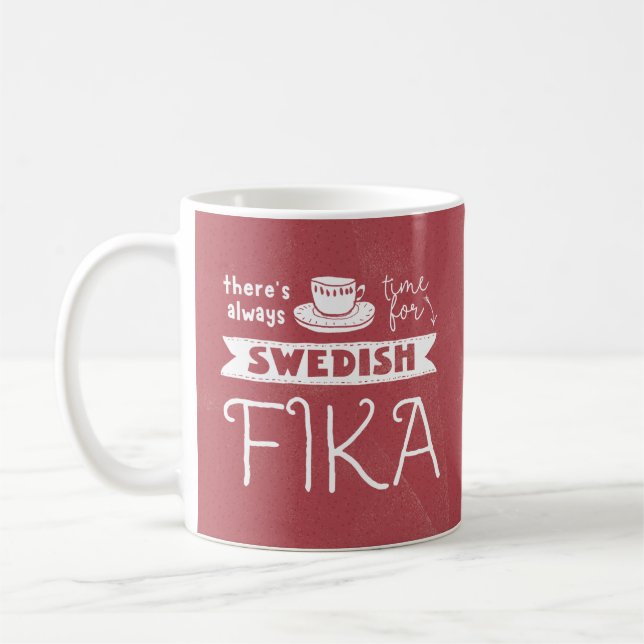 Es ist immer Zeit für die schwedische Fika-Tasse Kaffeetasse (Links)