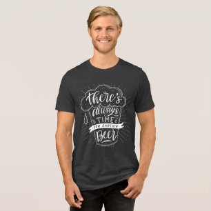 Es ist immer Zeit für ein anderes Bier - Retro-Shi Tri-Blend Shirt