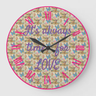 Es ist immer Zeit für Liebe Große Wanduhr