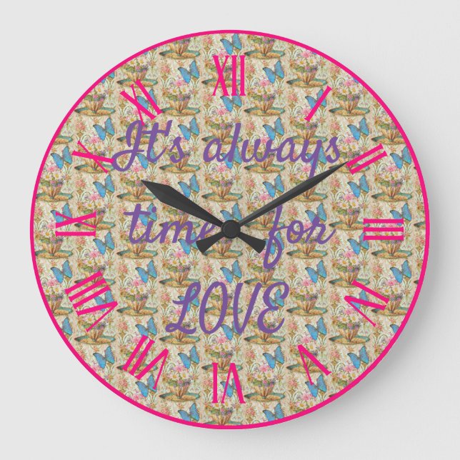 Es ist immer Zeit für Liebe Große Wanduhr (Vorderseite)
