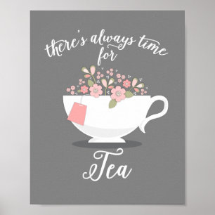 Es ist immer Zeit für Tea Floral Teacup Print Poster