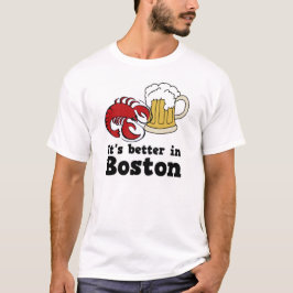 Es ist in Boston-T - Shirt besser
