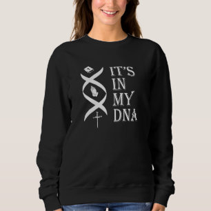 Es ist in meinem DNA Jesus Christus Retter Team Je Sweatshirt