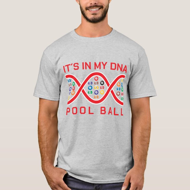Es ist in meinem DNA-Pool-Ball T-Shirt (Vorderseite)