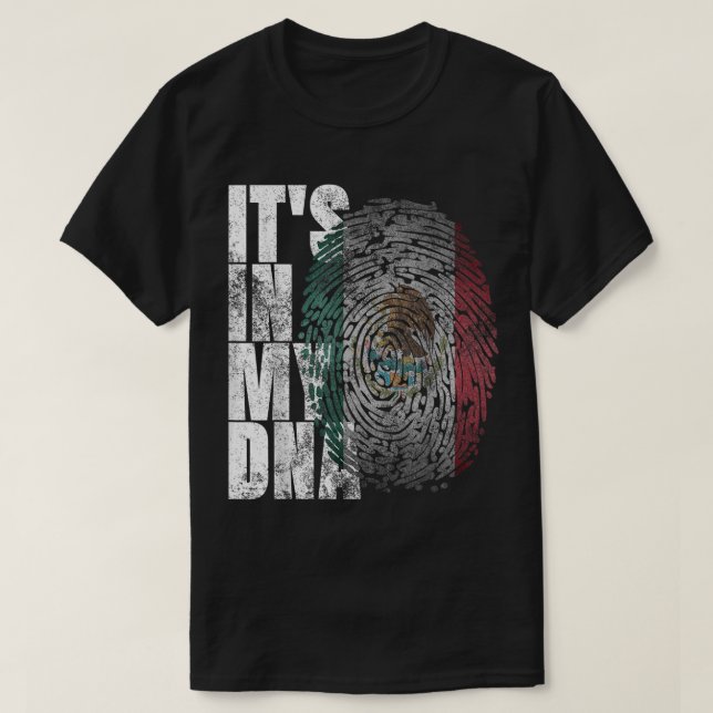 Es ist in meinem mexikanischen DNA-Shirt Proud His T-Shirt (Design vorne)