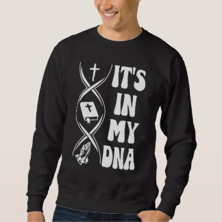 Es ist in meiner DNA, Kreuz, Bibelverse, Beten, Ch Sweatshirt