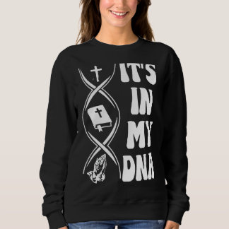 Es ist in meiner DNA, Kreuz, Bibelverse, Beten, Ch Sweatshirt