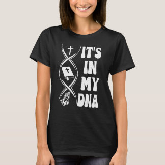 Es ist in meiner DNA, Kreuz, Bibelverse, Beten, Ch T-Shirt