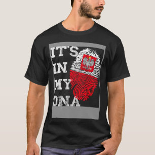 Es Ist In Meiner DNA Polska Genetik Polnische Wurz T-Shirt