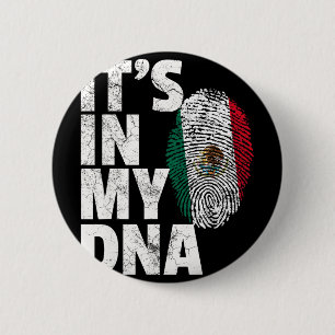 Es ist in meiner mexikanischen DNA Mexico-Flagge C Button