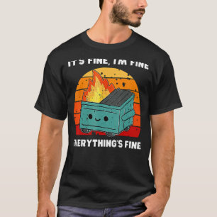 Es ist in Ordnung, ich bin in Ordnung, alles ist i T-Shirt