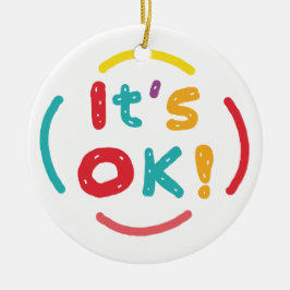 Es ist in Ordnung! Keramik Ornament