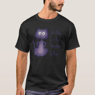 Es ist in Ordnung, mir geht's gut, alles ist in Or T-Shirt