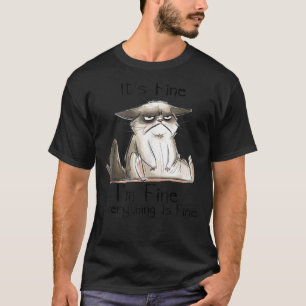 Es ist in Ordnung, mir geht's gut, alles ist in Or T-Shirt