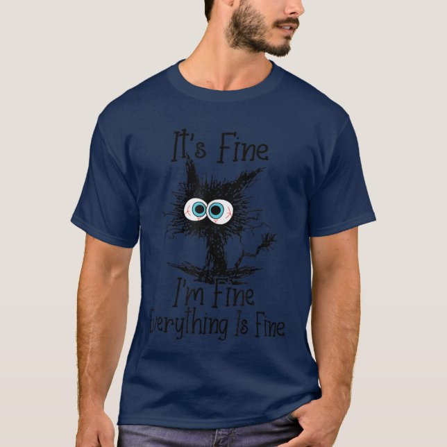 Es ist in Ordnung, mir geht's gut, alles ist in Or T-Shirt (Vorderseite)