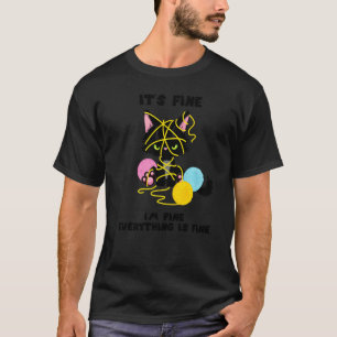 Es ist in Ordnung, mir geht's gut, alles ist in Or T-Shirt