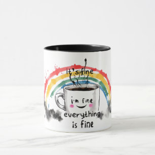 Es ist in Ordnung, mir geht's gut, alles ist in Or Tasse