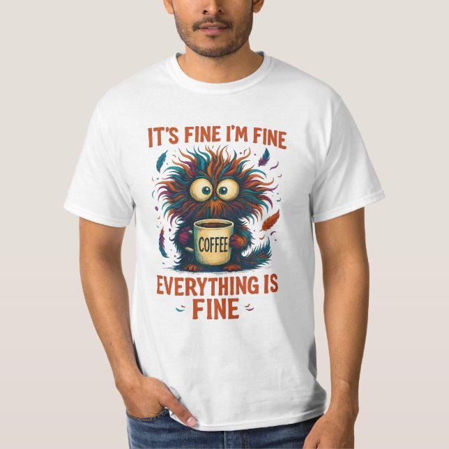 Es ist in Ordnung, mir geht's gut Kaffee-Katze-Shi T-Shirt (Vorderseite)