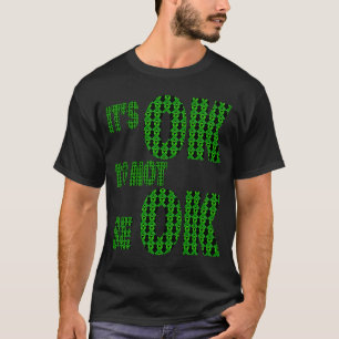 Es ist in Ordnung, nicht das beste Gesundheitsbewu T-Shirt