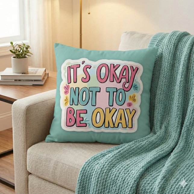 Es ist in Ordnung, nicht gut zu sein Kissen werfen (Show love and understanding with this, "It's okay not to be okay" pillow! )