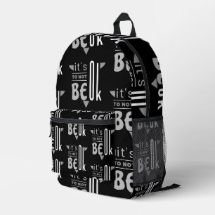 Es ist in Ordnung, nicht in Ordnung zu sein Bedruckter Rucksack