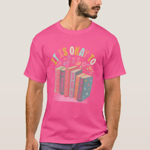Es ist in Ordnung, um Hilfe für die Psychische Ges T-Shirt