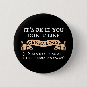 Es ist in Ordnung, wenn man Genealogie nicht mag Button
