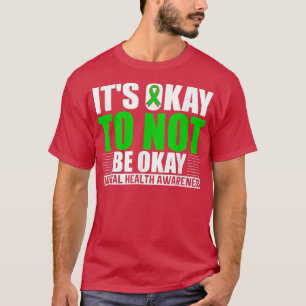 Es ist in Ordnung, wenn man nicht okay sein kann, T-Shirt