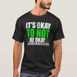 Es ist in Ordnung, wenn man nicht okay sein kann, T-Shirt