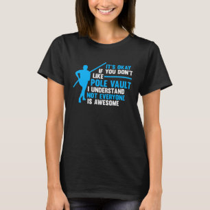 Es ist in Ordnung, wenn Sie keine Stabhochbahn und T-Shirt