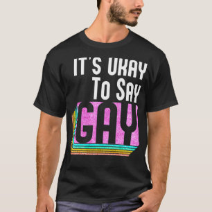 Es ist in Ordnung zu sagen, Gay Lgbt Retro Vintag T-Shirt