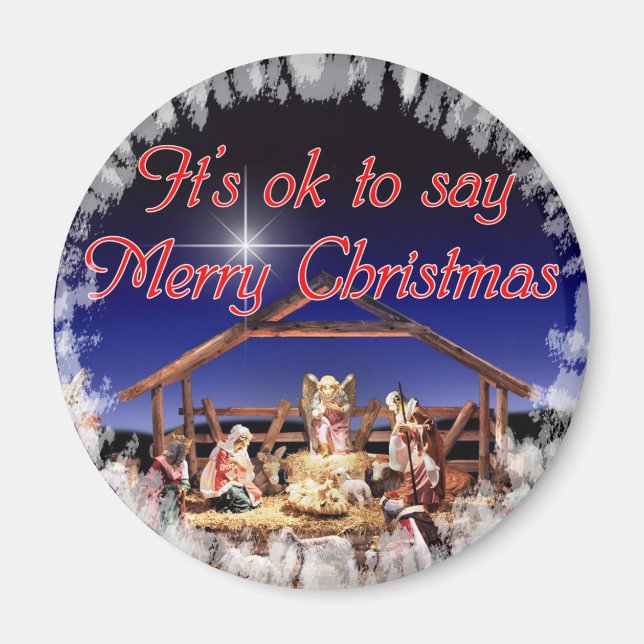 Es ist in Ordnung zu sagen MERRY CHRISTMAS Magnet (Vorne)