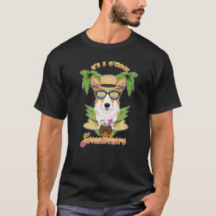 Es ist irgendwo 5 Uhr Welsh Corgi trinkend T-Shirt