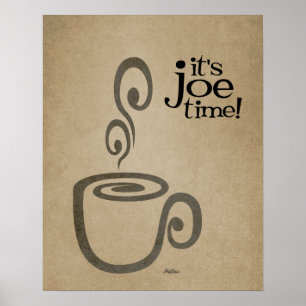 Es ist Joe Time Coffee Cup Print Poster