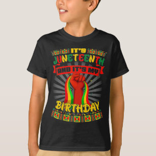 es ist juneteenth und mein geburtstag afrikanisch  T-Shirt