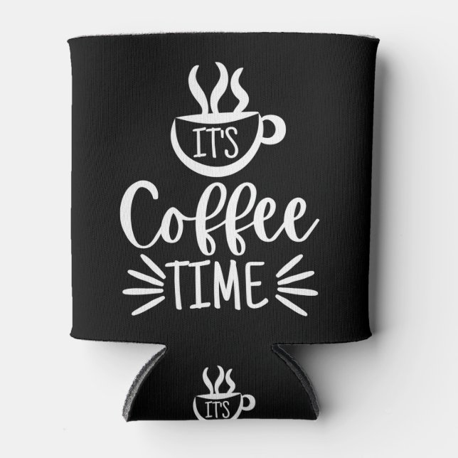 Es ist Kaffeezeit Dosenkühler (Vorderseite)