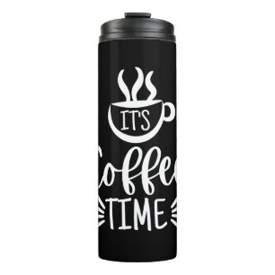 Es ist Kaffeezeit Thermosbecher