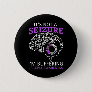 Es ist kein Anfall, ich puffere Epilepsie-Bewussts Button