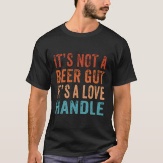 Es ist kein Bier Gut, ein Liebe Handle Vater Bod B T-Shirt